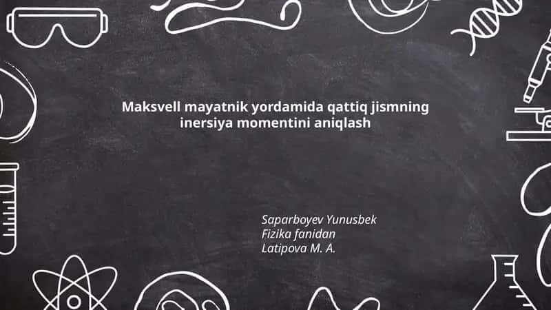 Maksvell mayatnik yordamida qattiq jismning inersiya momentini aniqlash