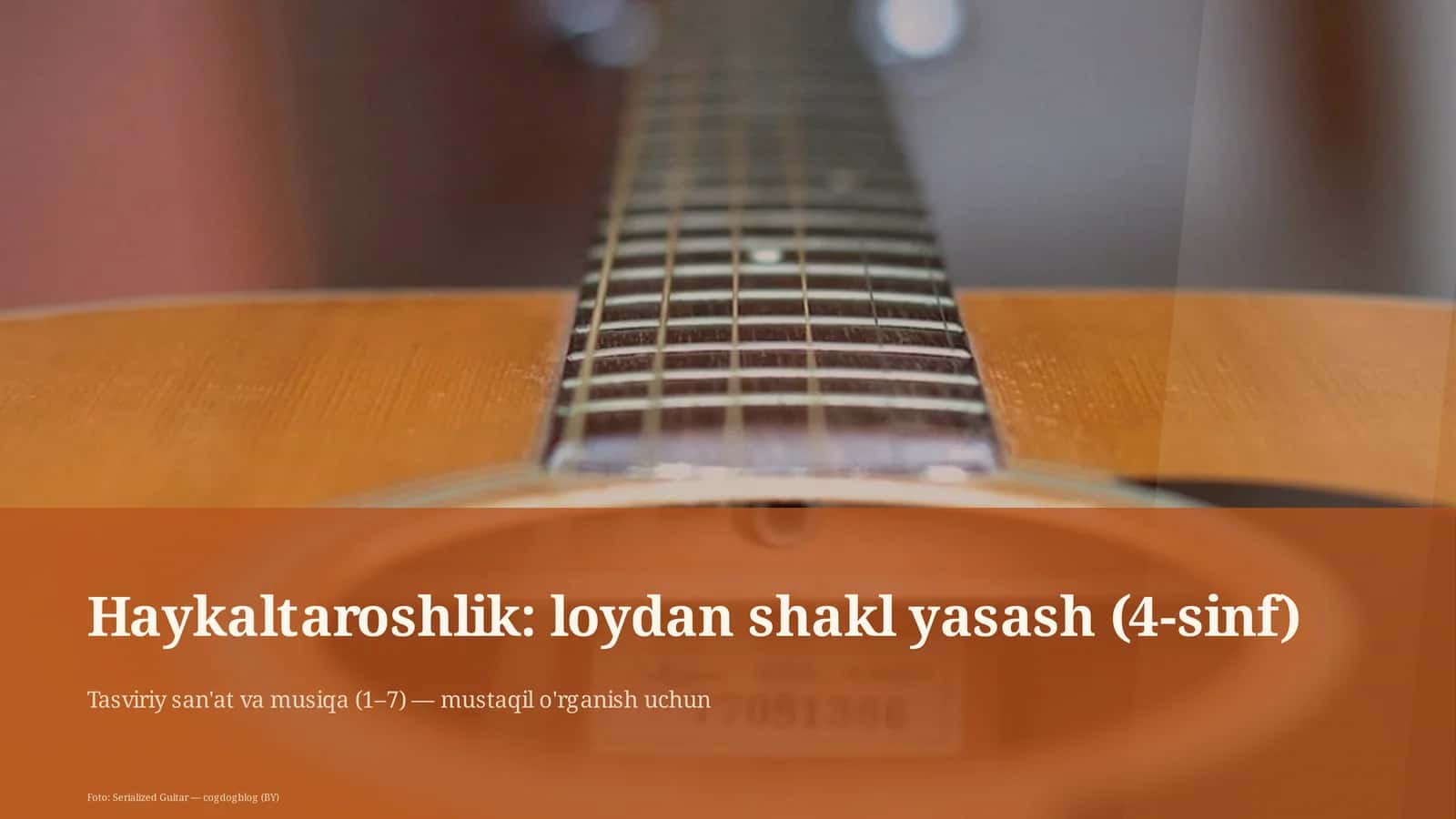 Haykaltaroshlik: loydan shakl yasash (4-sinf)