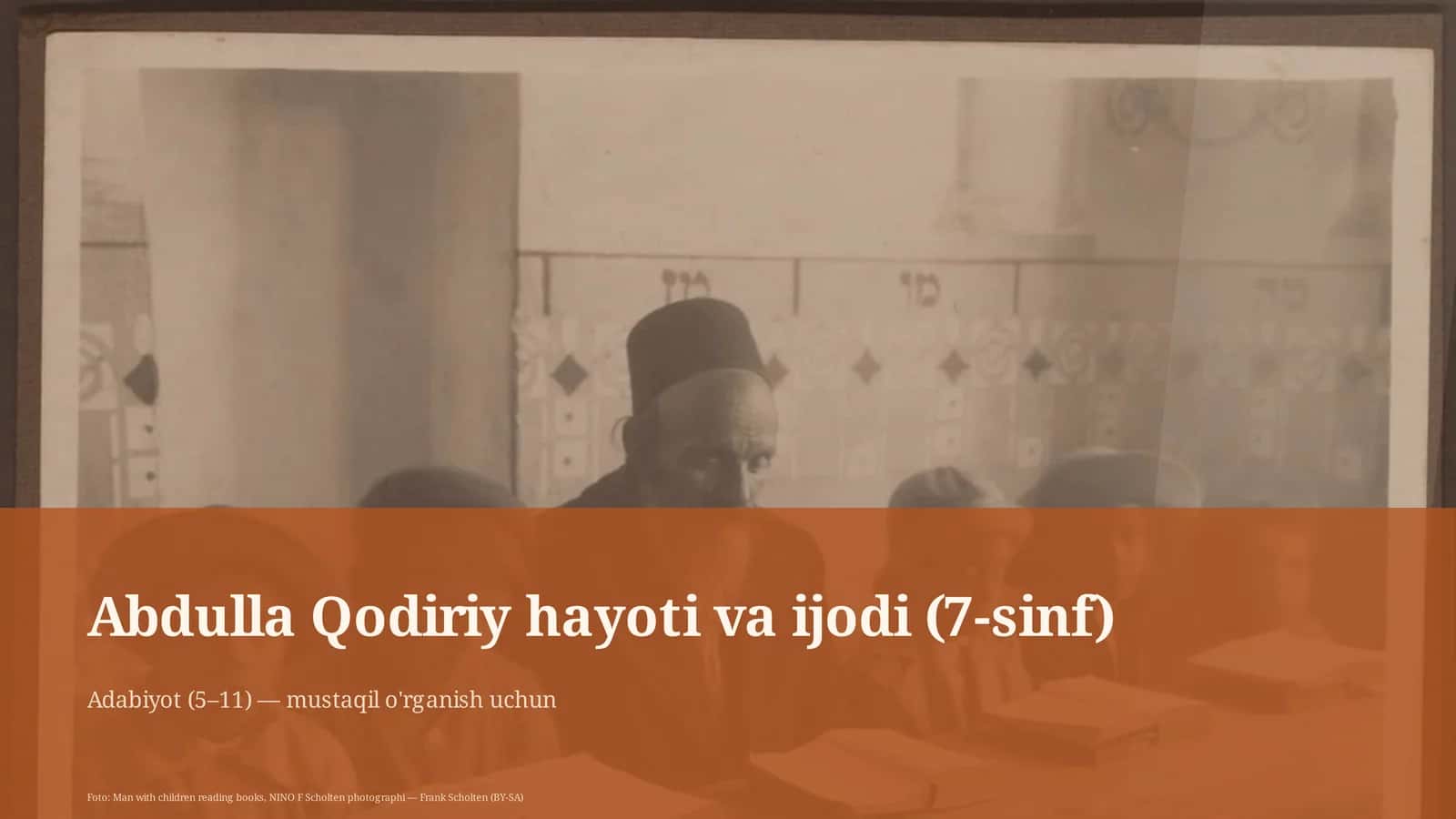 Abdulla Qodiriy hayoti va ijodi (7-sinf)