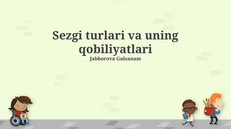Sezgi turlari va uning qobiliyatlari