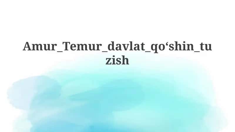 Amur_Temur_davlat_qo'oshin_tuzish