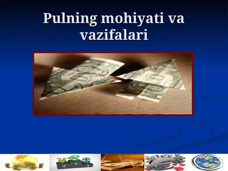 Pulning mohiyati va vazifalari