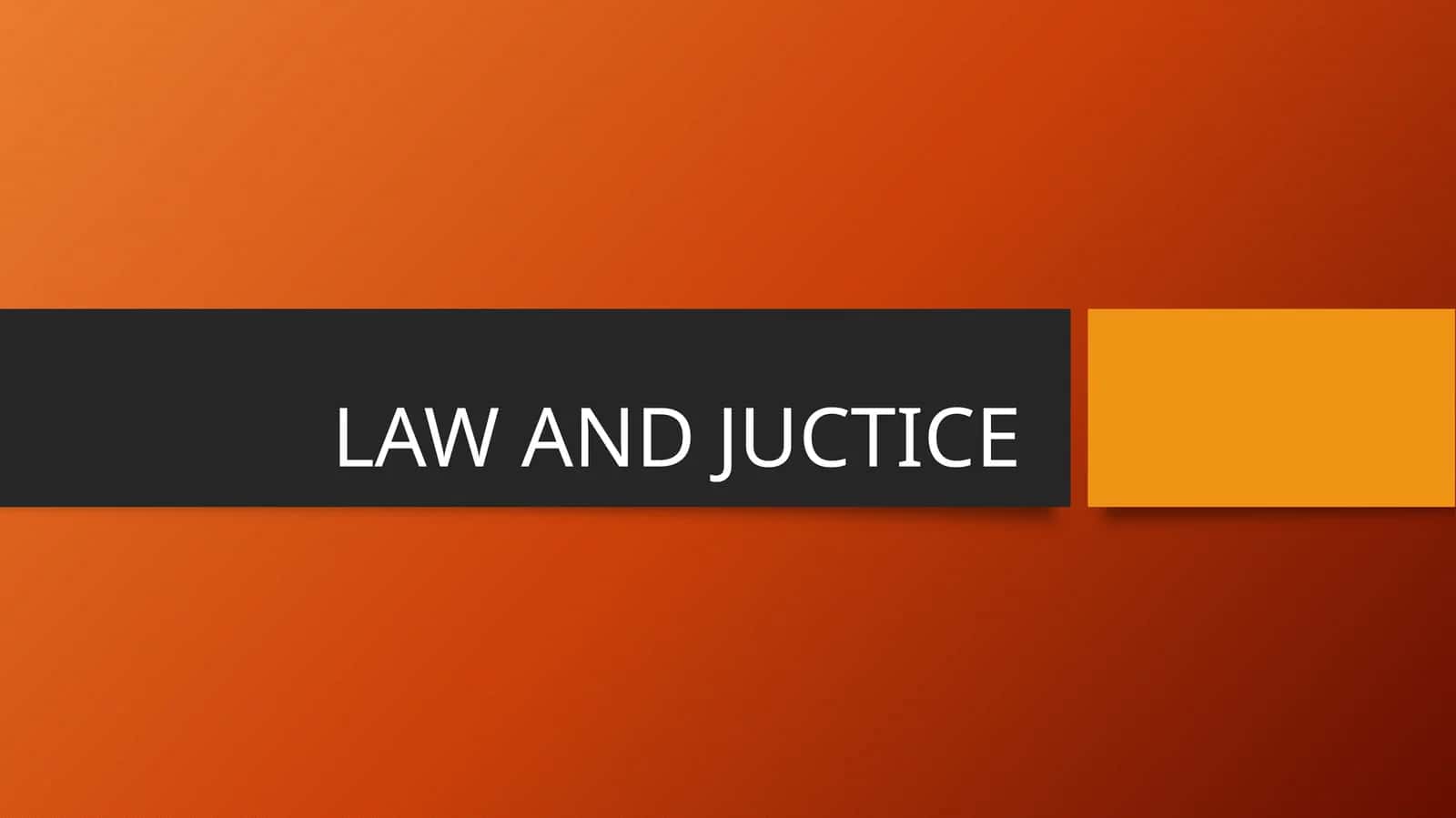 LAW AND JUCTICE