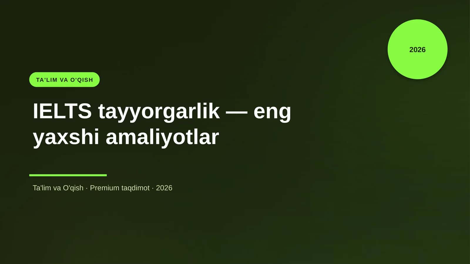IELTS tayyorgarlik — eng yaxshi amaliyotlar