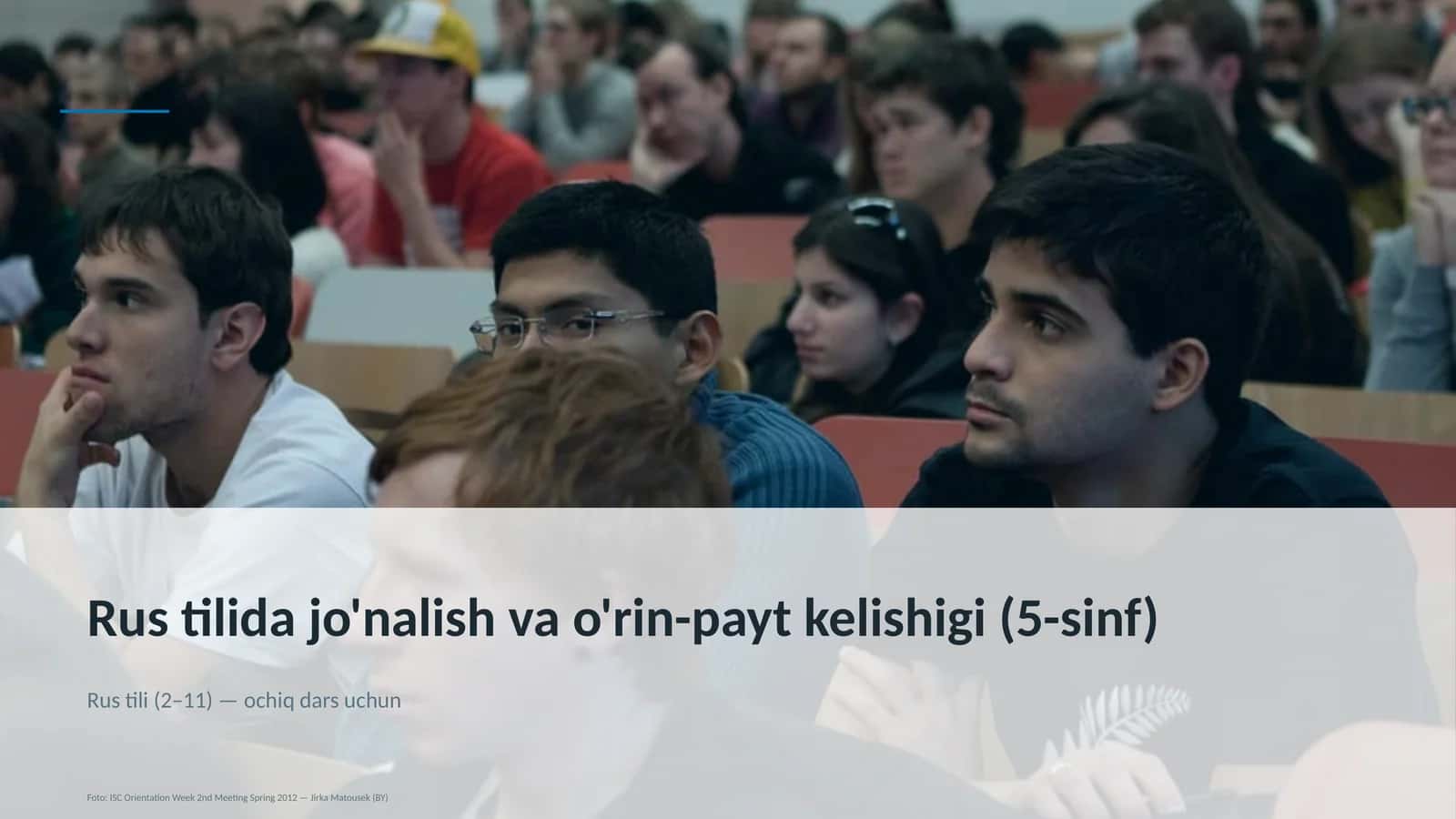 Rus tilida jo'nalish va o'rin-payt kelishigi (5-sinf)