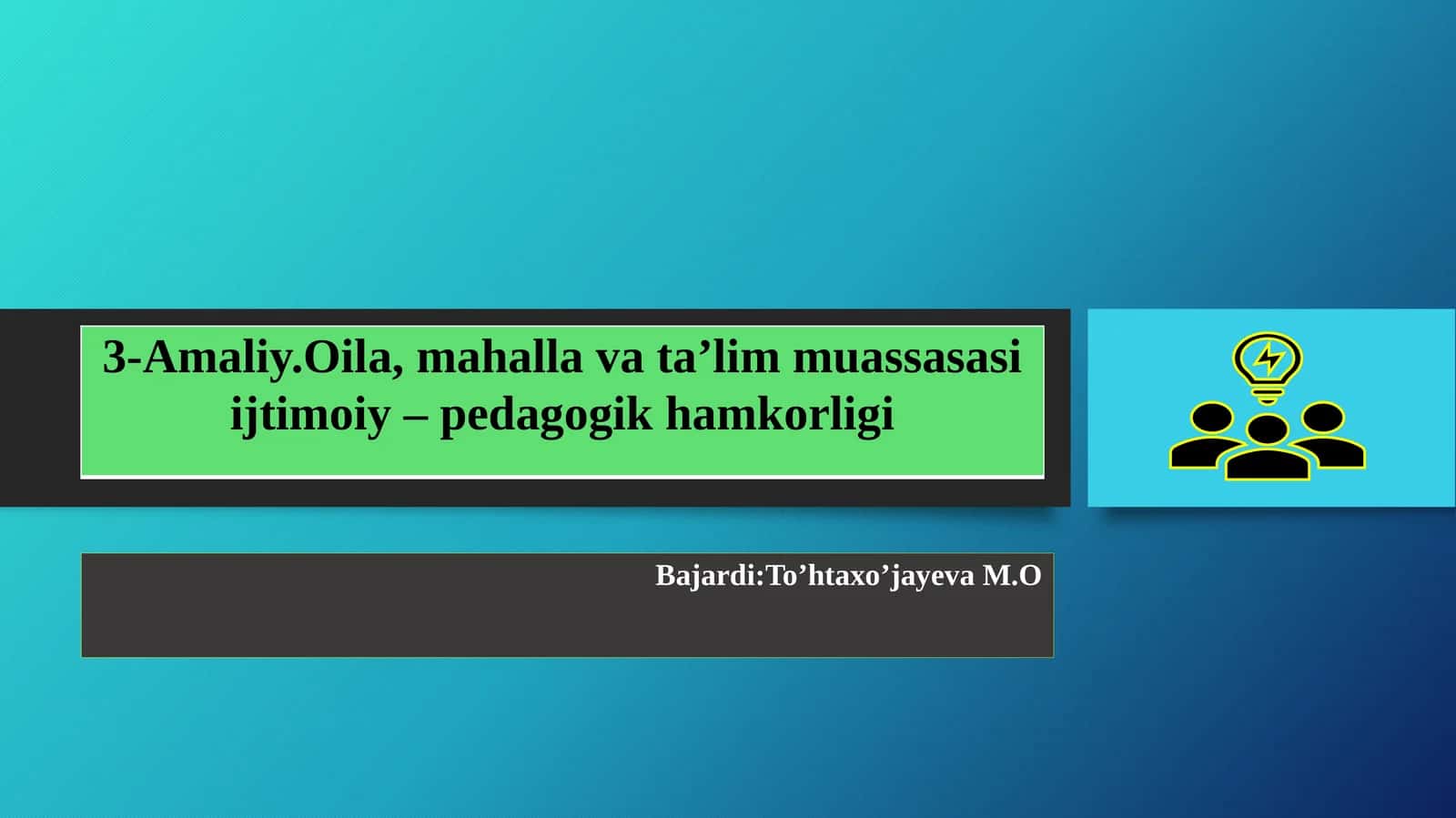 Oila, mahalla va ta’lim muassasasi ijtimoiy – pedagogik hamkorligi
