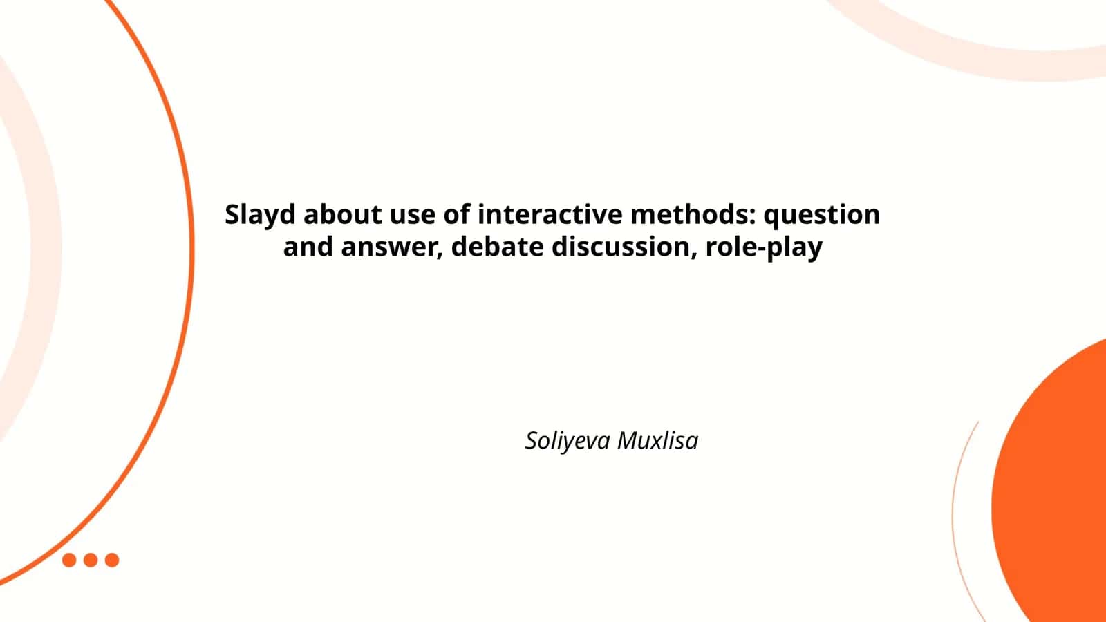 Slayd about use of interactive methods: question and answer, debate discussion, role-play
