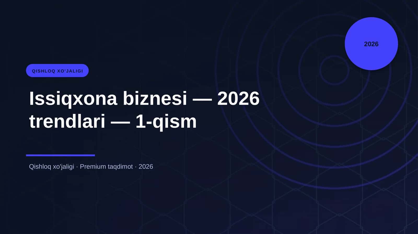 Issiqxona biznesi — 2026 trendlari — 1-qism