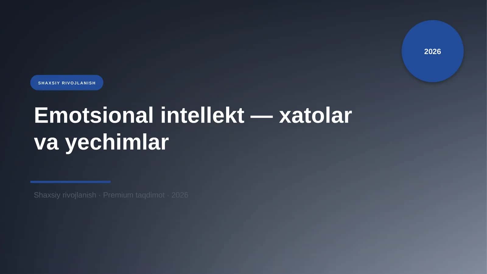 Emotsional intellekt — xatolar va yechimlar
