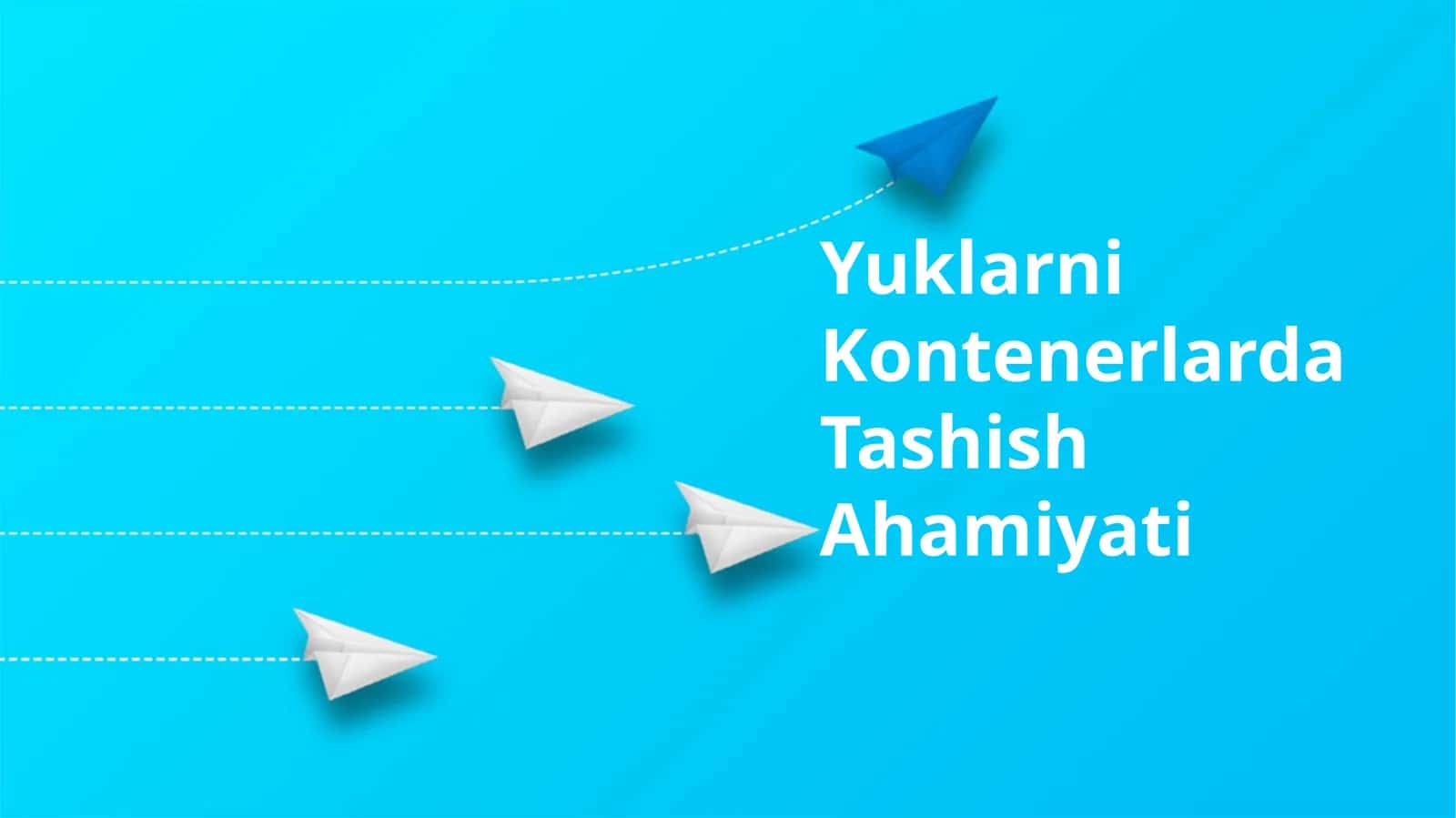 Yuklarni Kontenerlarda Tashish Ahamiyati
