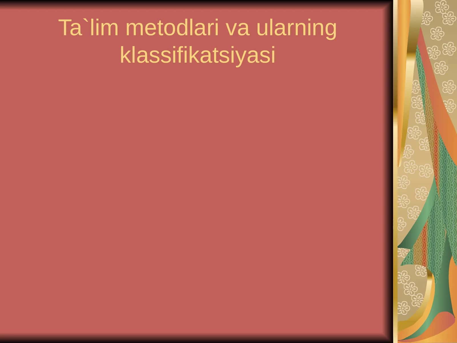 Ta`lim metodlari va ularning turlari