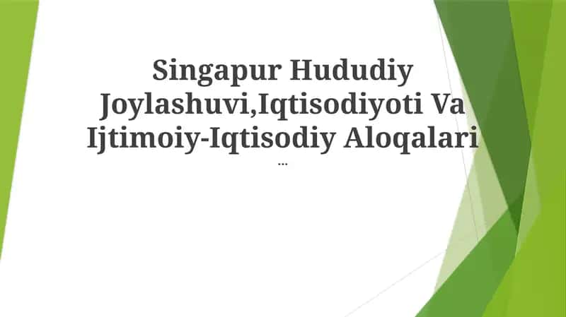 Singapur Hududiy Joylashuvi,Iqtisodiyoti Va Ijtimoiy-Iqtisodiy Aloqalari