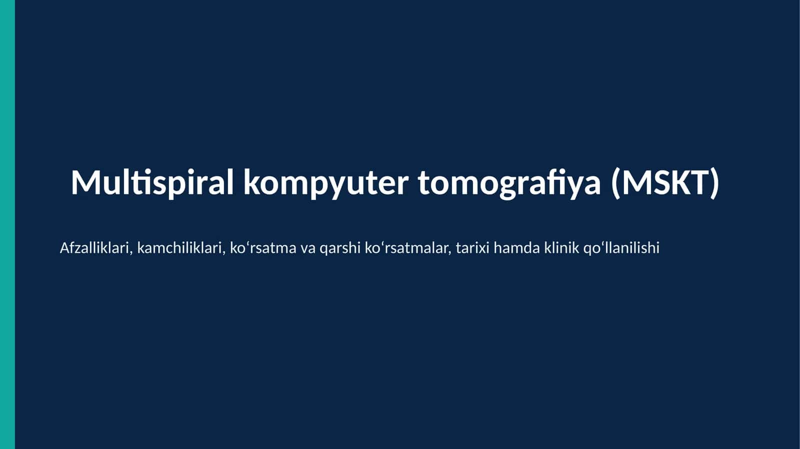 Multispiral kompyuter tomografiya (MSKT)