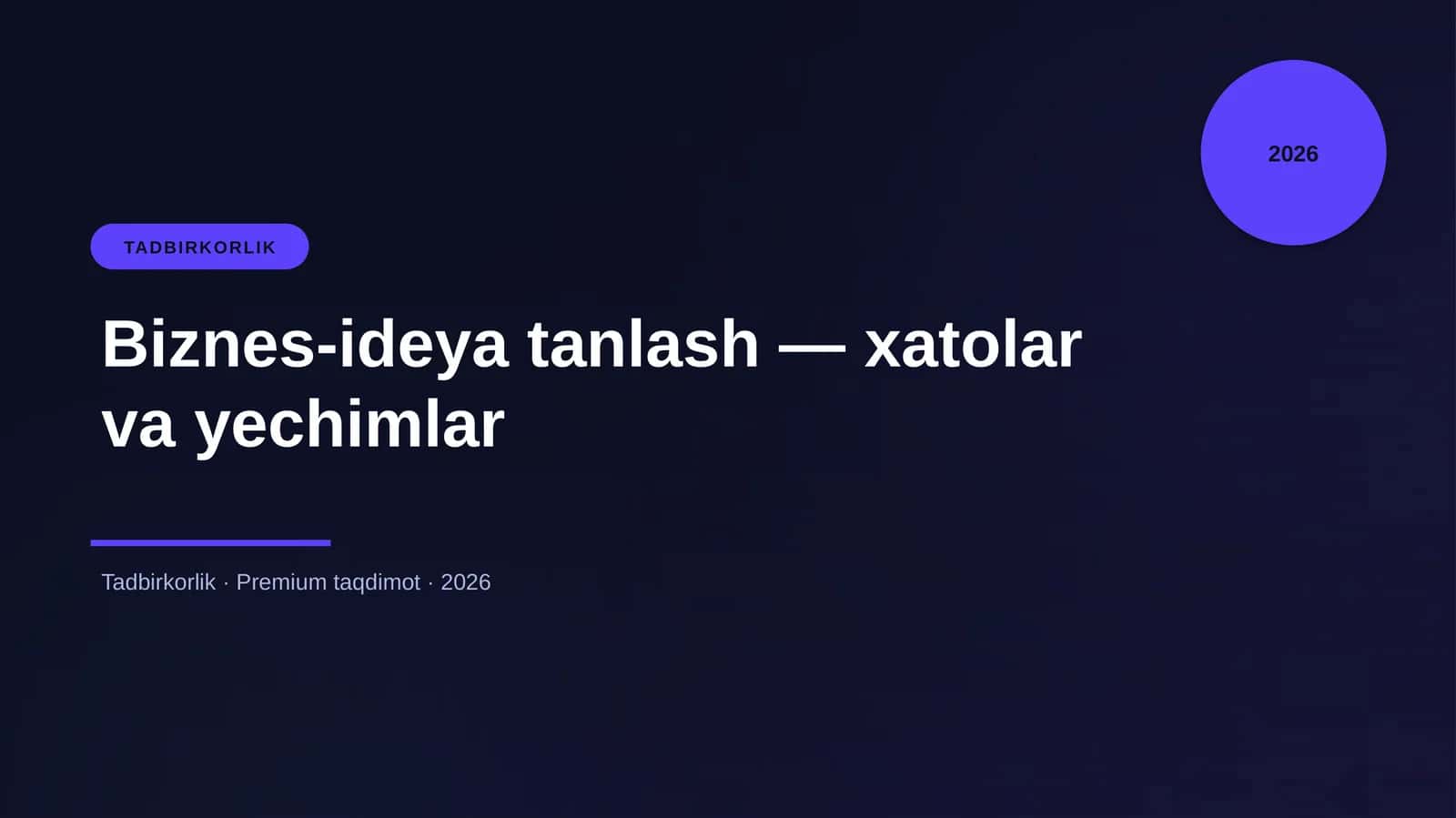 Biznes-ideya tanlash — xatolar va yechimlar