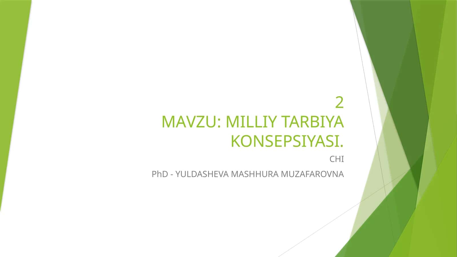 2MАVZU: MILLIY TARBIYA KONSEPSIYASI