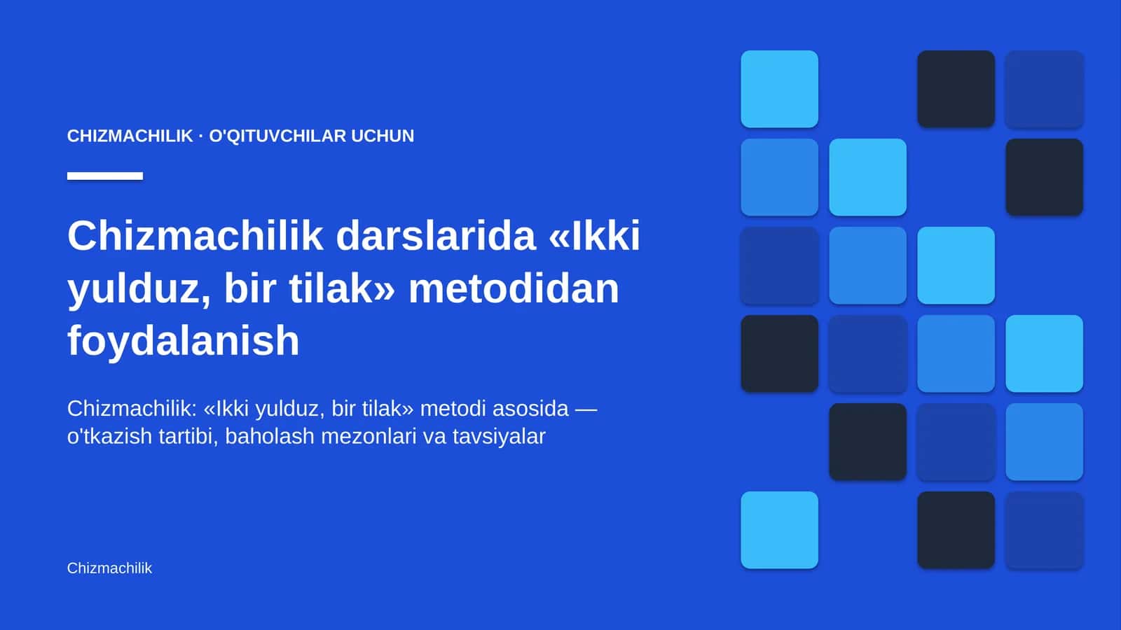 chizmachilik darslarida ikki yulduz bir tilak metodidan foydalanish 4488