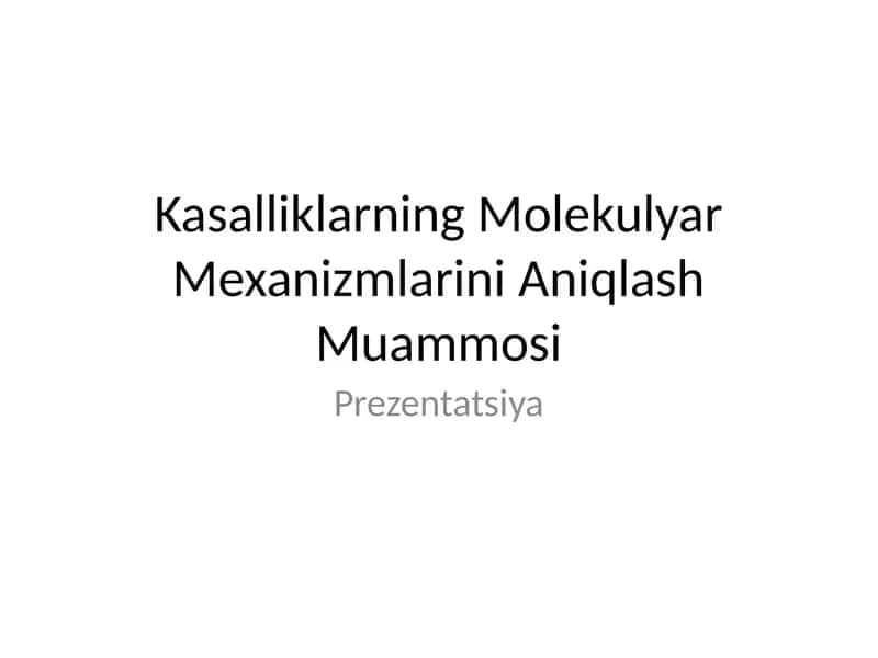 Kasalliklarning Molekulyar Mexanizmlarini Aniqlash Muammosi