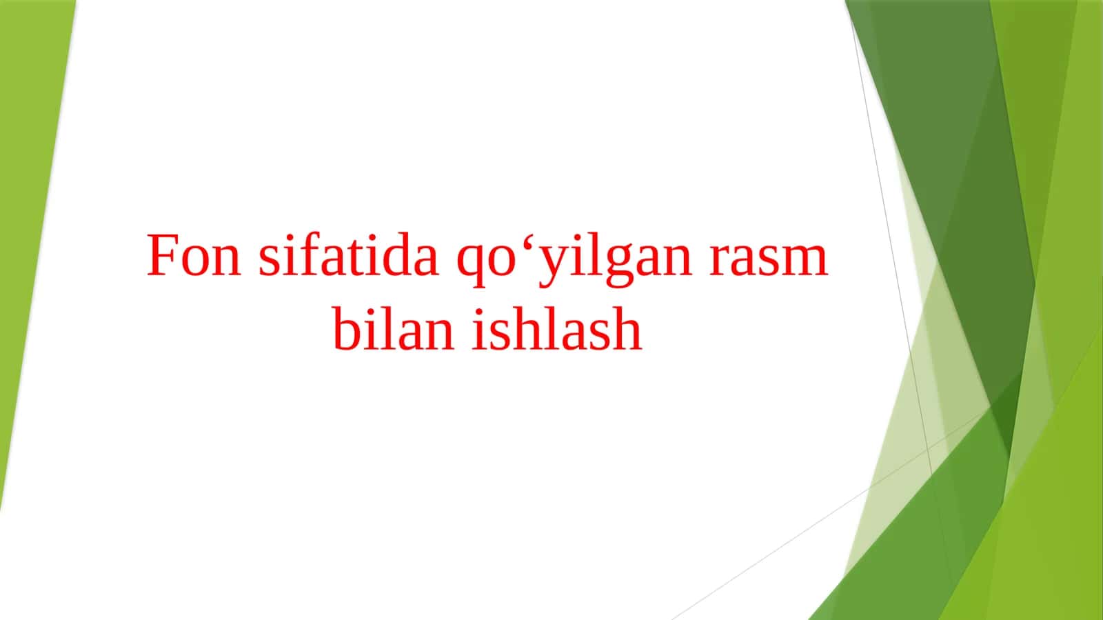 Fon sifatida qo‘yilgan rasm bilan ishlash