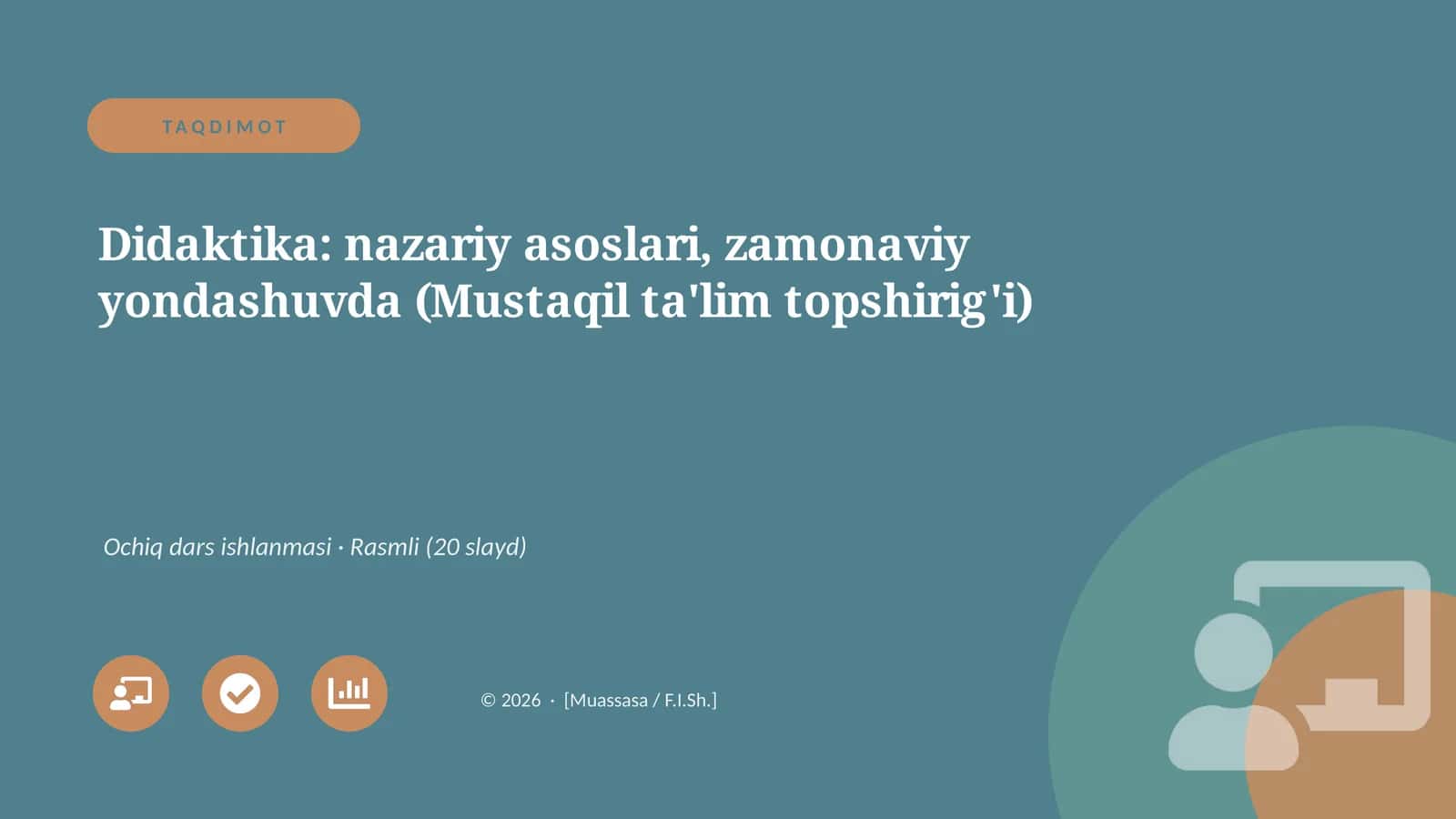 Didaktika: nazariy asoslari, zamonaviy yondashuvda (Mustaqil ta'lim topshirig'i)