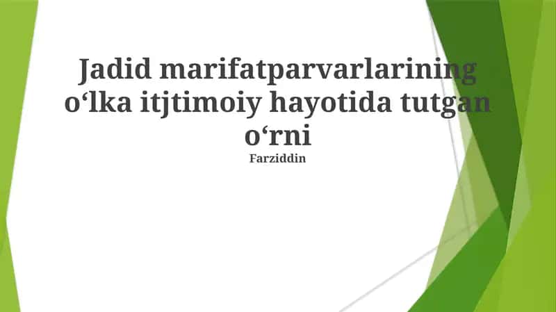 Jadid marifatparvarlarining o‘lka itjtimoiy hayotida tutgan o‘rni
