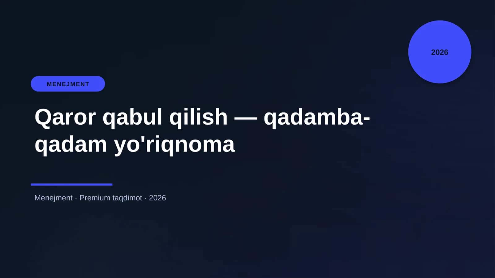 Qaror qabul qilish — qadamba-qadam yo'riqnoma