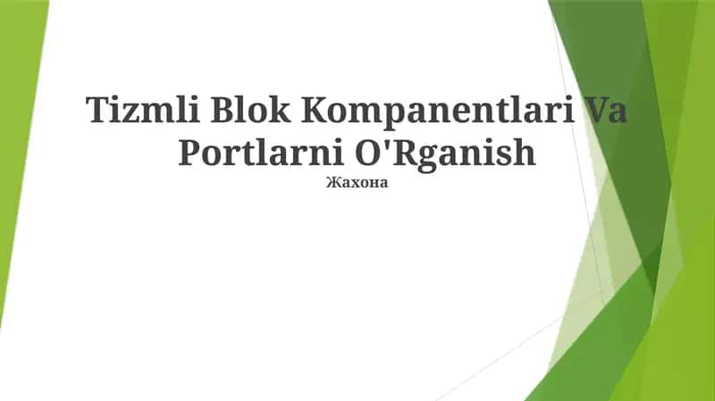 Tizmli Blok Kompanentlari Va Portlarni O'Rganish