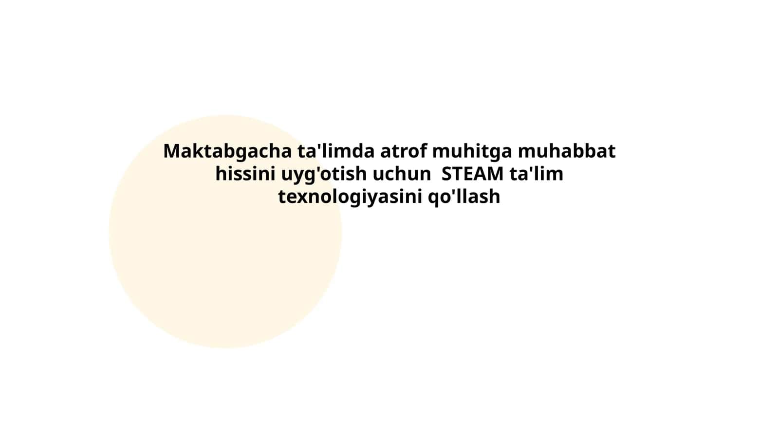 Maktabgacha ta'limda atrof muhitga muhabbat hissini uyg'otish uchun STEAM ta'lim texnologiyasini qo'llash