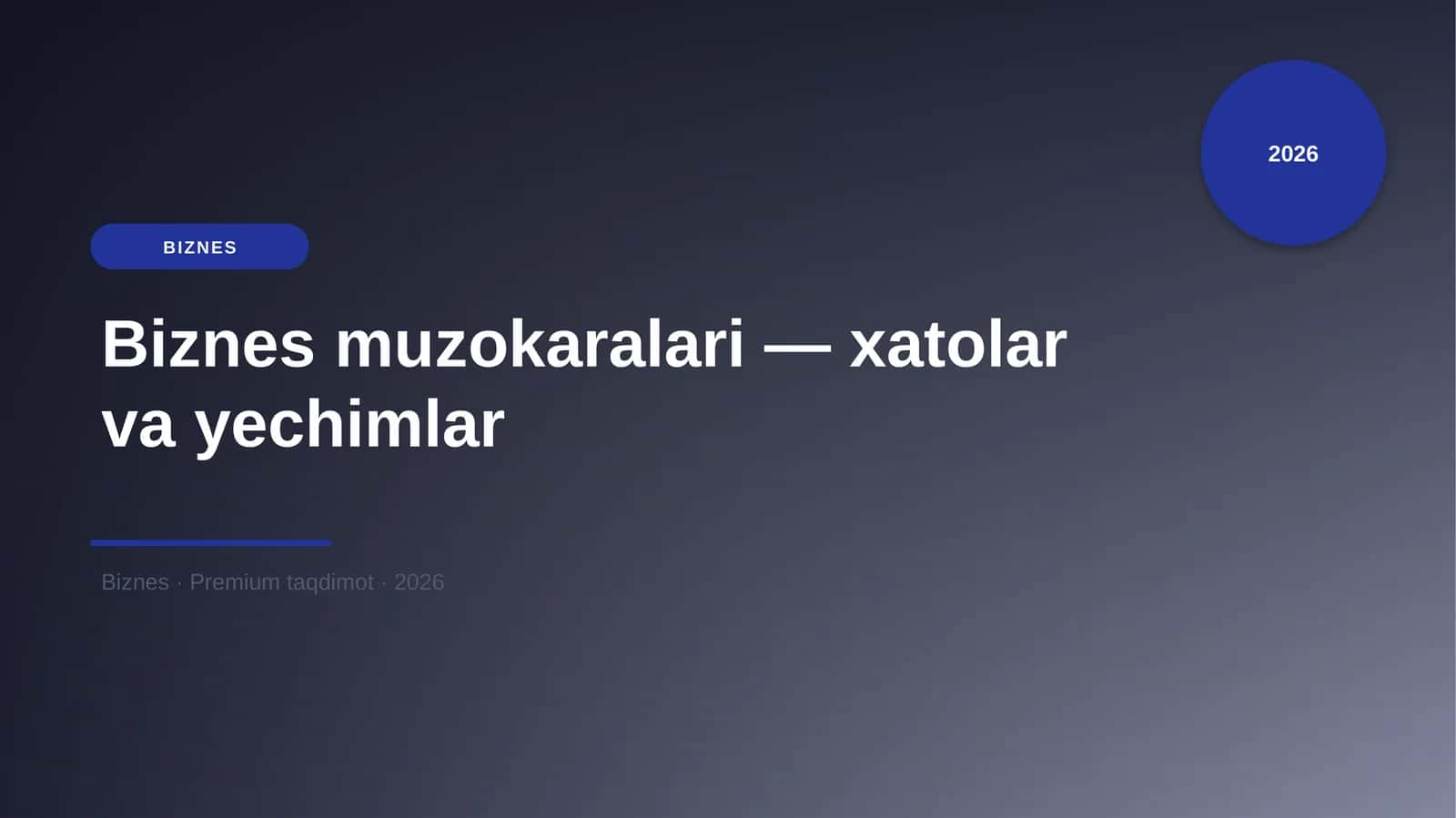 Biznes muzokaralari — xatolar va yechimlar