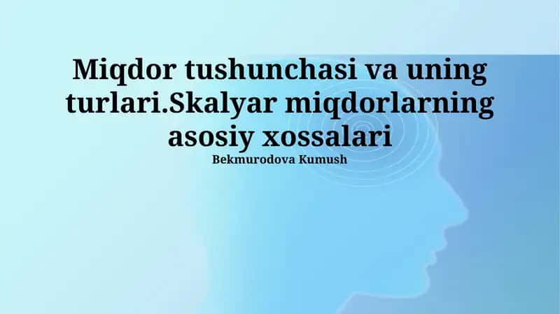 Miqdor tushunchasi va uning turlari