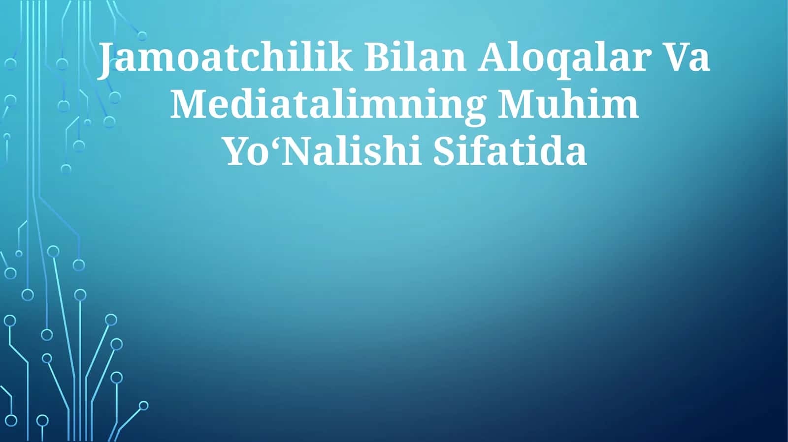 Jamoatchilik Bilan Aloqalar Va Mediatalimning Muhim YoʻNalishi Sifatida