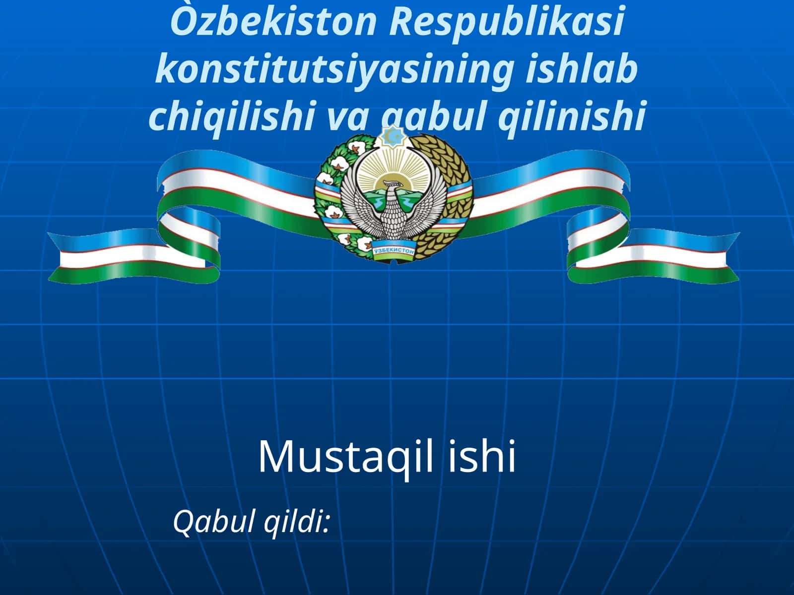 O’zbekiston Respublikasi Konstitutsiyasi qabul qilinishi