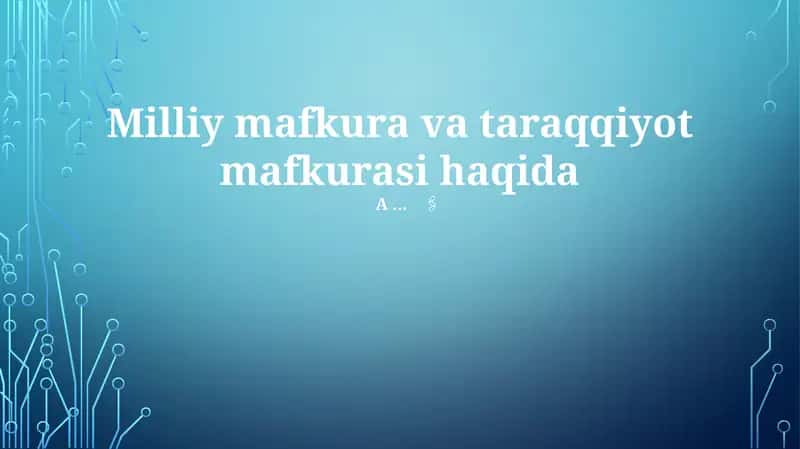 Milliy mafkura va taraqqiyot mafkurasi haqida