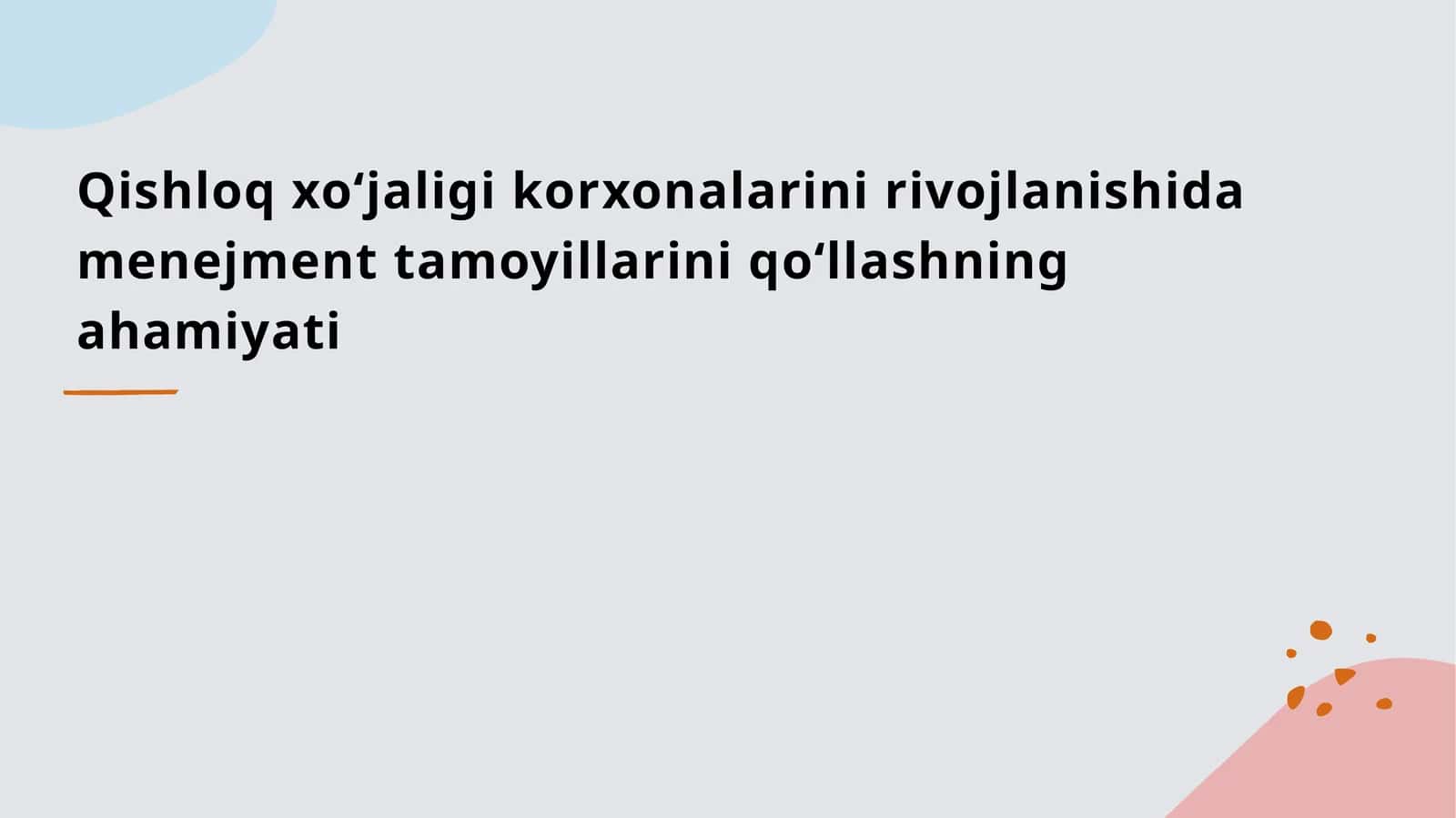 Qishloq xoʻjaligi korxonalarini rivojlanishida menejment tamoyillarini qoʻllashning ahamiyati