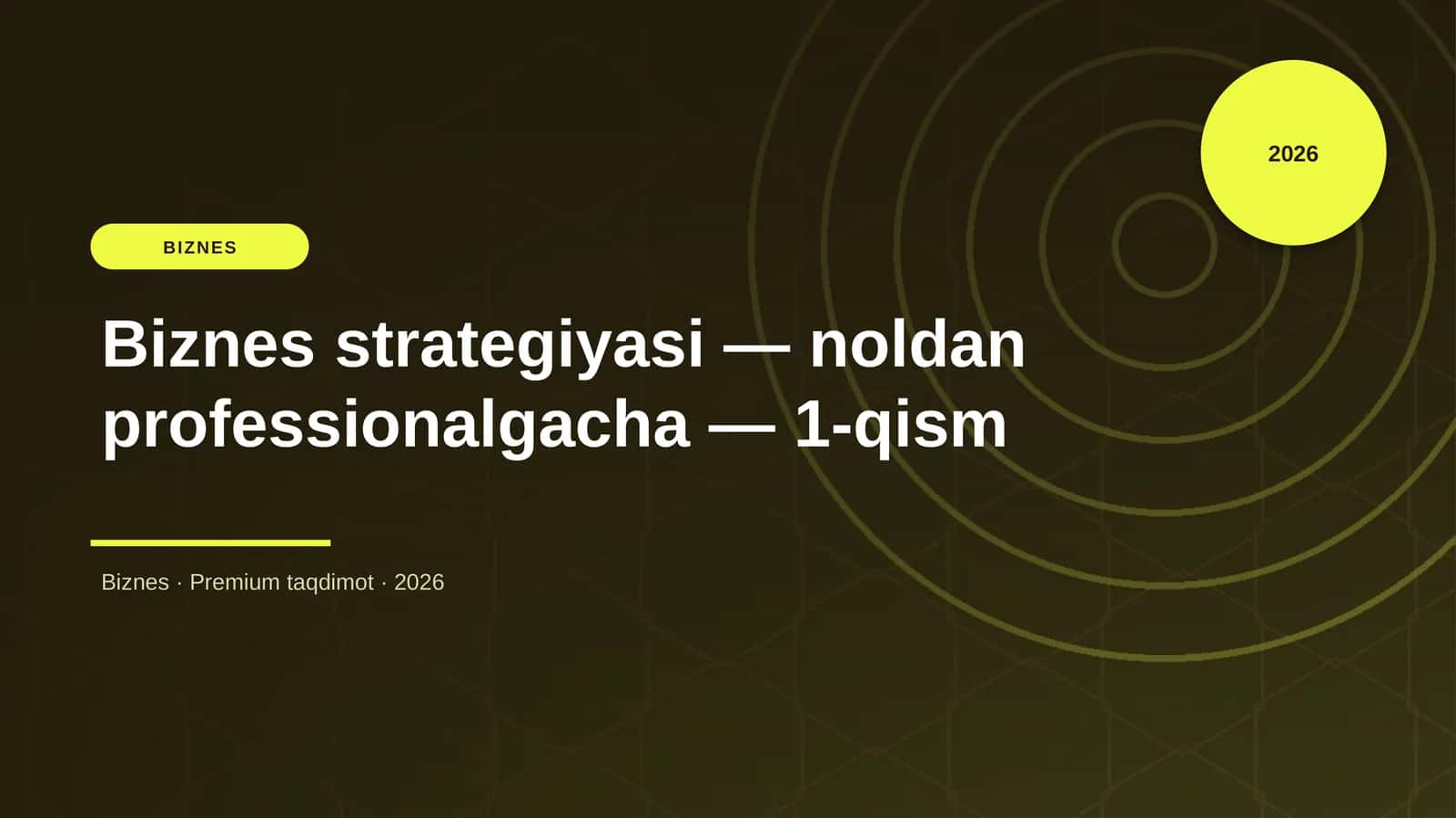 Biznes strategiyasi — noldan professionalgacha — 1-qism