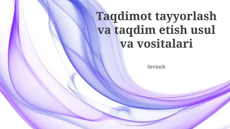 Taqdimot tayyorlash va taqdim etish usul va vositalari