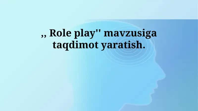 Rol o'ynashning afzalliklari va texnikasi