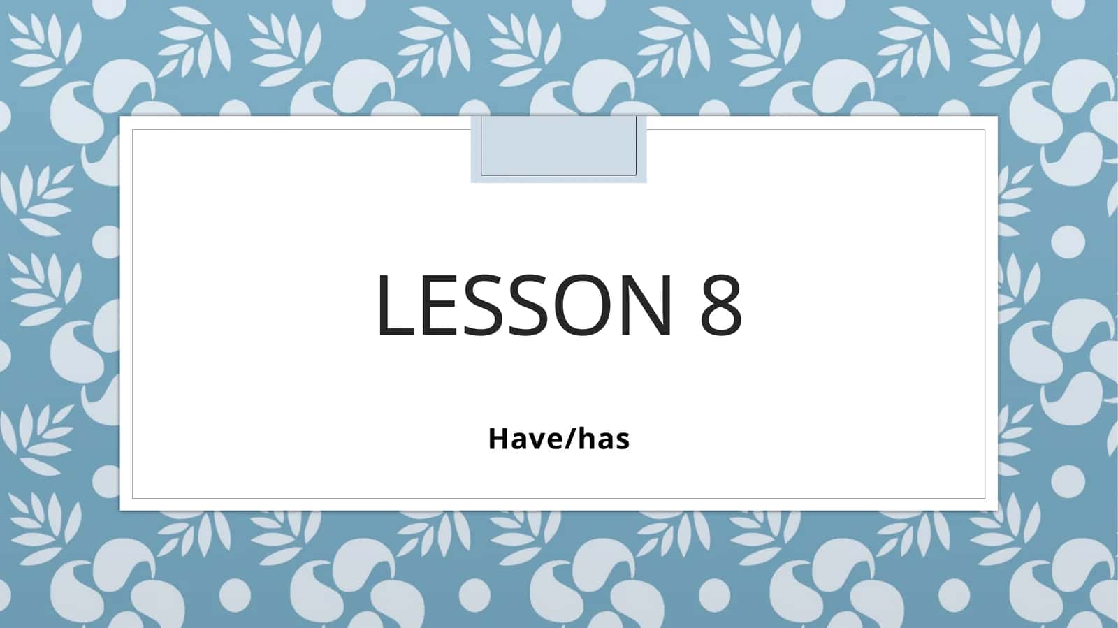 Have/has