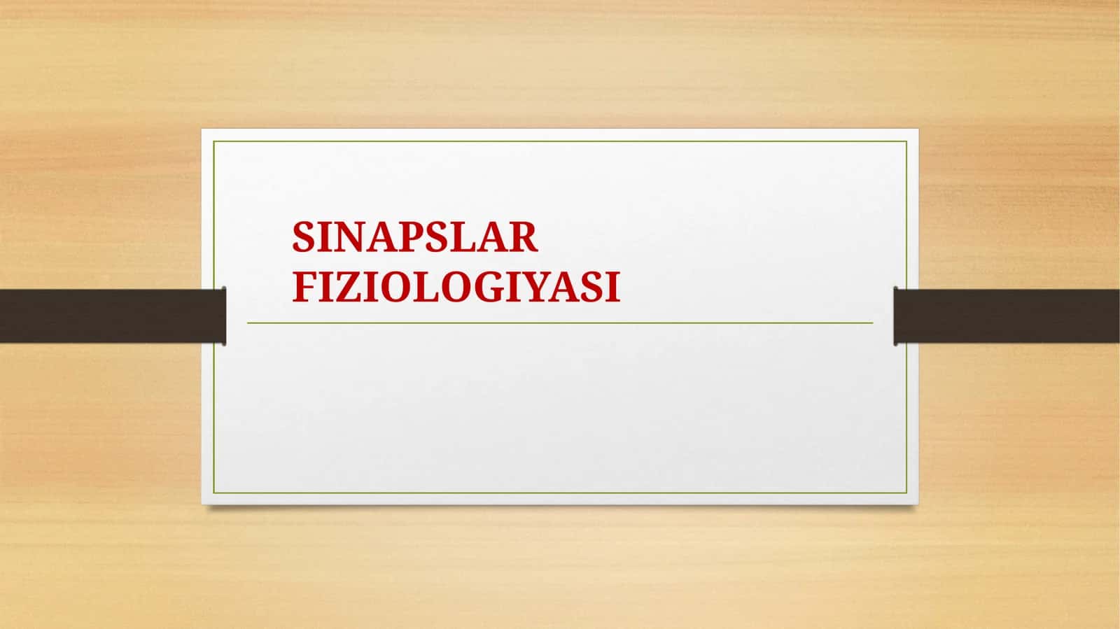 SINAPSLAR FIZIOLOGIYASI