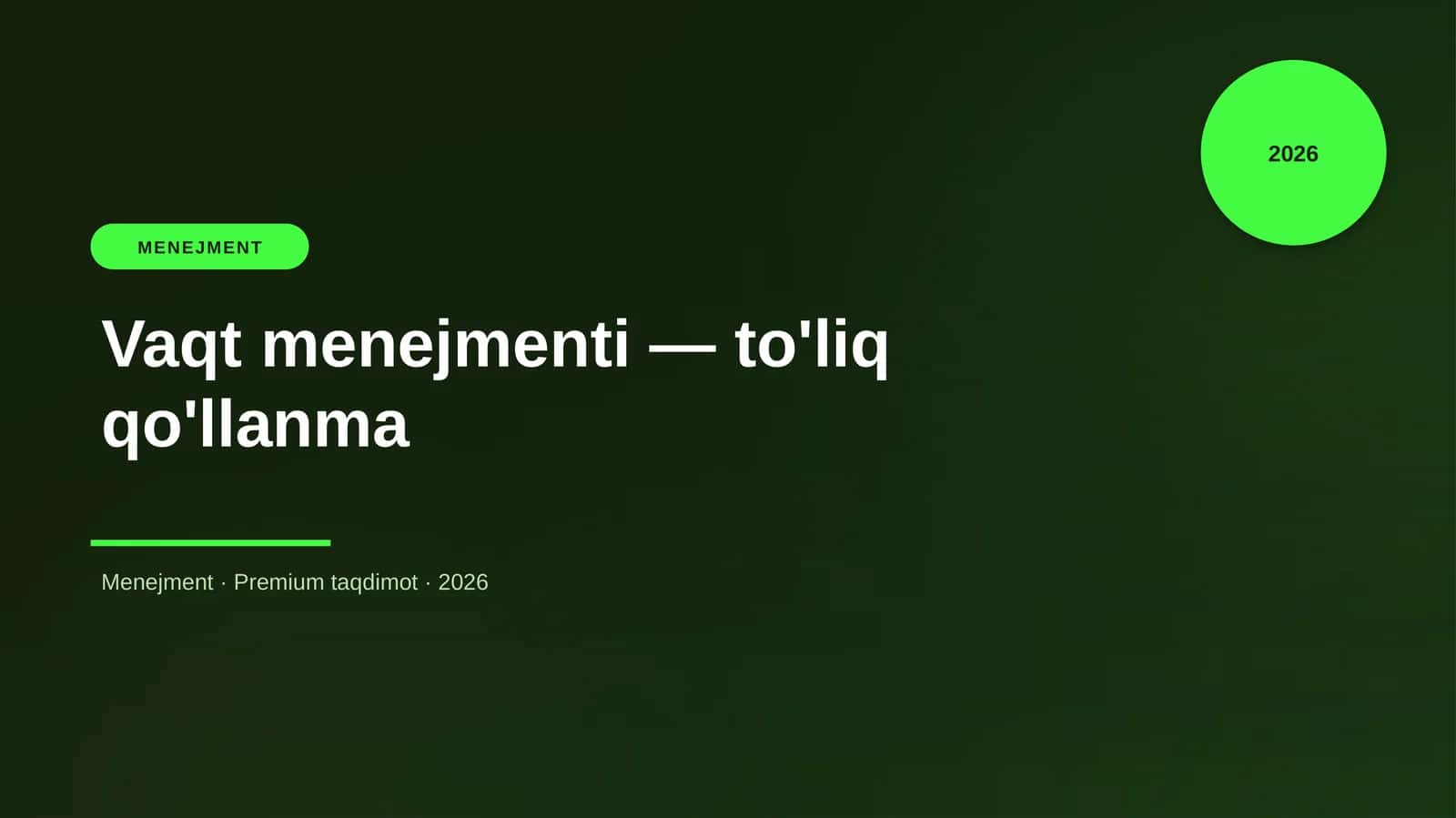 Vaqt menejmenti — to'liq qo'llanma