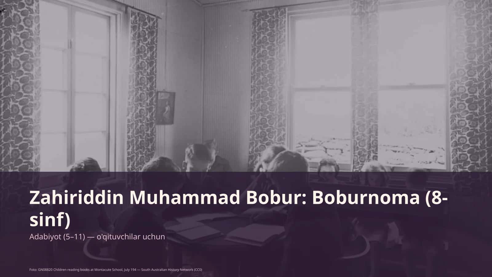 Zahiriddin Muhammad Bobur: Boburnoma (8-sinf)
