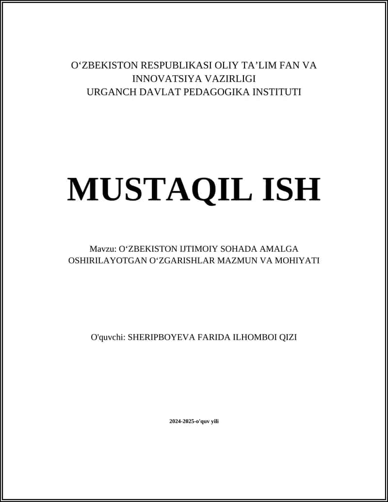 O'ZBEKISTON IJTIMOIY SOHADA AMALGA OSHIRILAYOTGAN O'ZGARISHLAR MAZMUN VA MOHIYATI