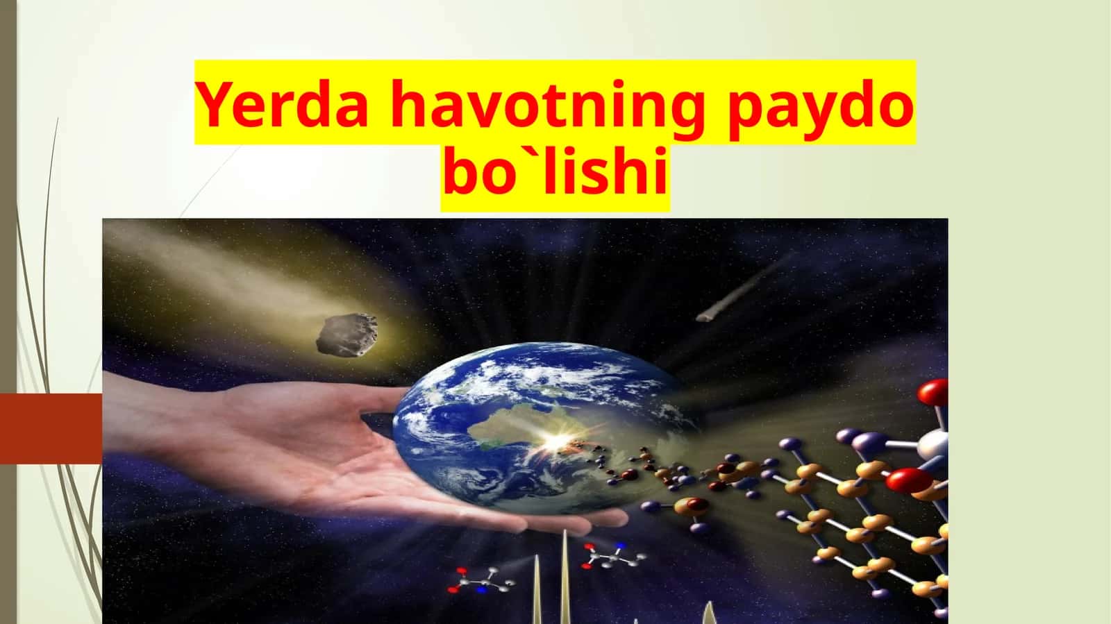 Yerda  hayotning  paydo  bo`lishi