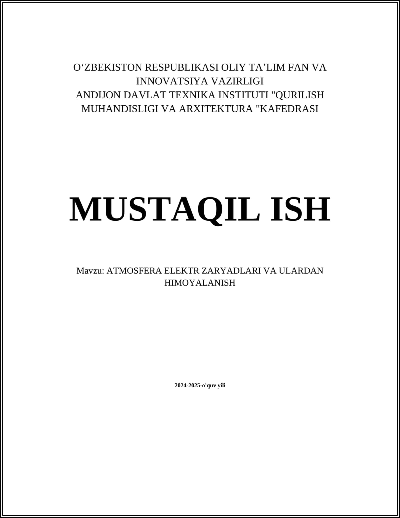 MUSTAQIL ISH Mavzu: ATMOSFERA ELEKTR ZARYADLARI VA ULARDAN HIMOYALANISH