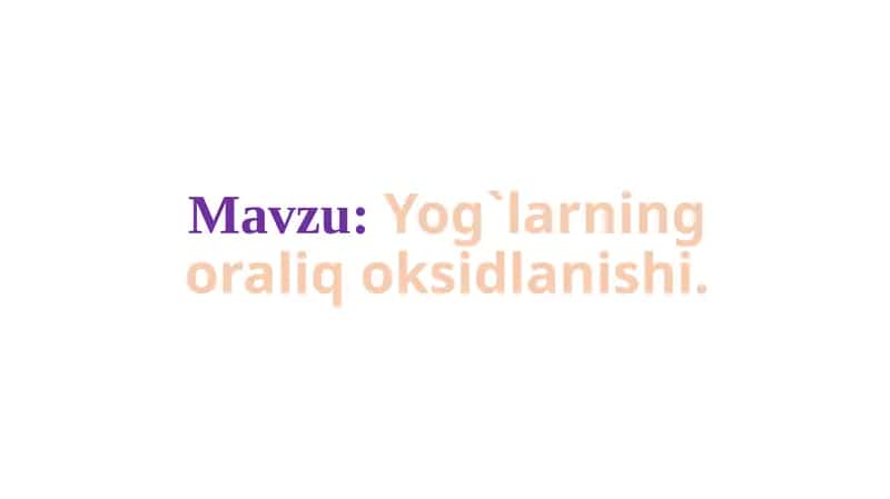 Yog`larning oraliq oksidlanishi