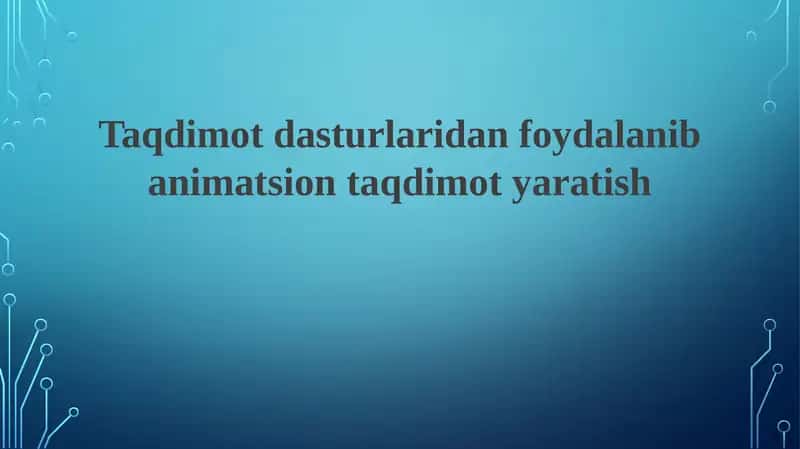 Animatsion taqdimotlar yaratish