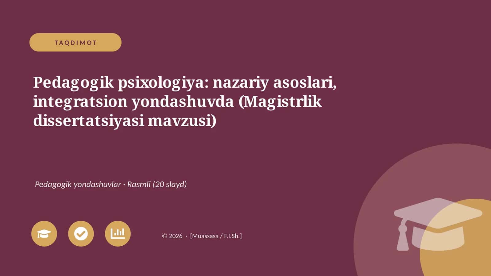 Pedagogik psixologiya: nazariy asoslari, integratsion yondashuvda (Magistrlik dissertatsiyasi mavzusi)
