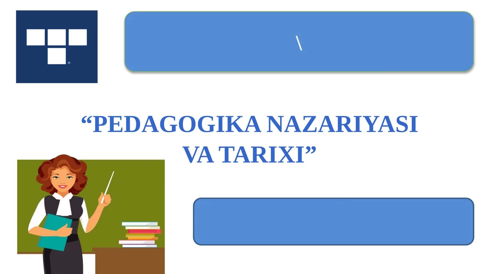 PEDAGOGIKA NAZARIYASI VA TARIXI