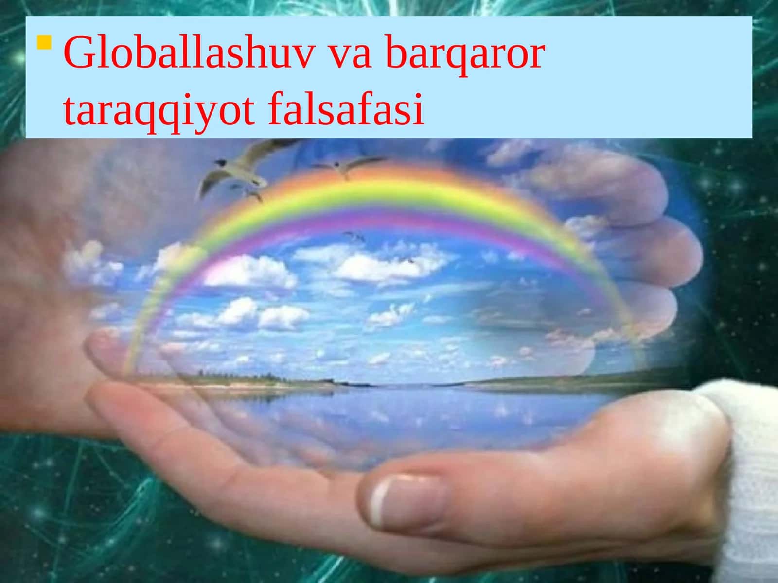 Globallashuv va barqaror taraqqiyot falsafasi