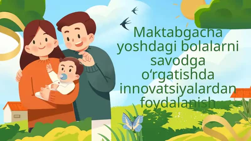 Maktabgacha yoshdagi bolalarni savodga o‘rgatishda innovatsion texnologiyalarni qo‘llash
