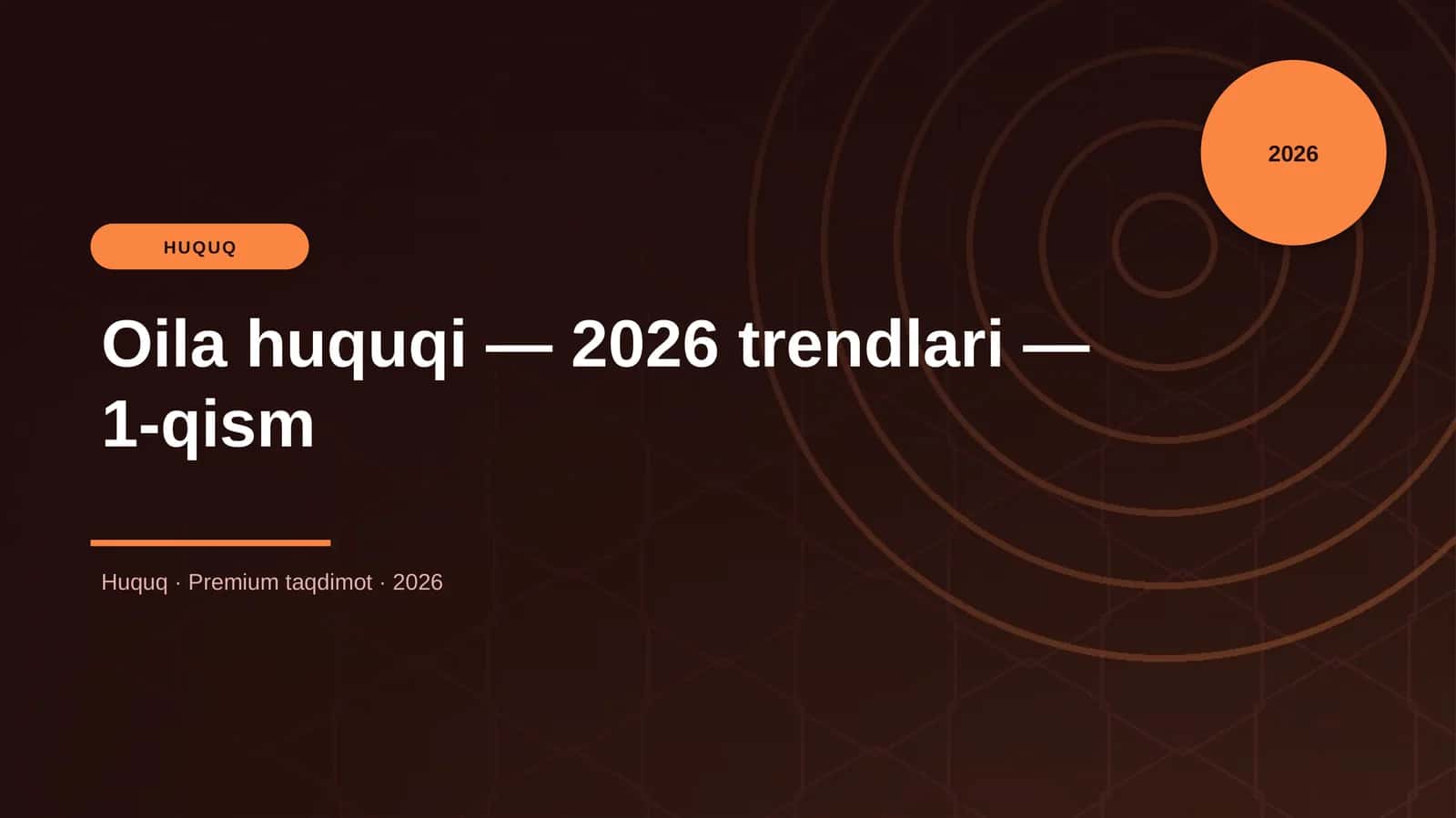 Oila huquqi — 2026 trendlari — 1-qism